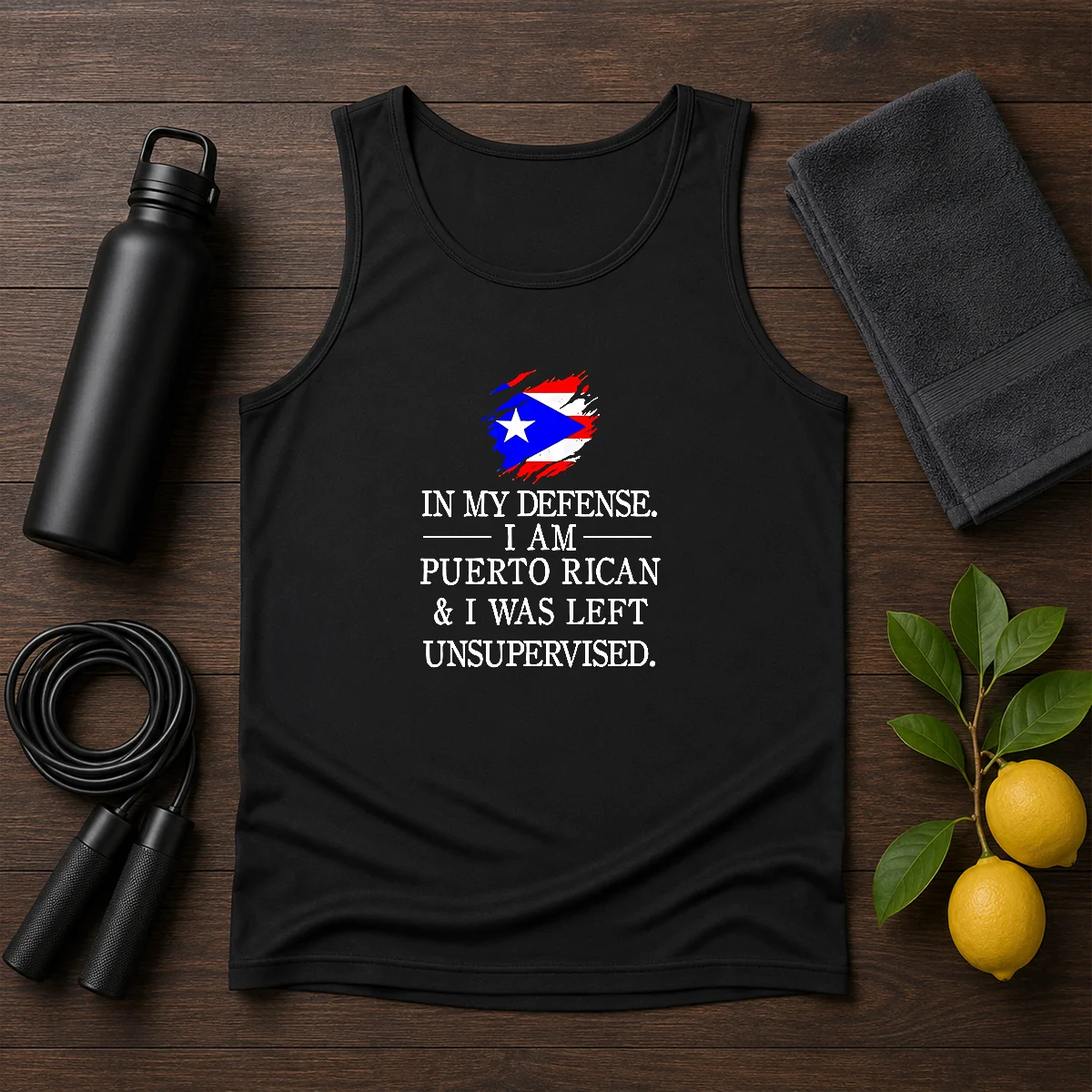 Good Puerto Rican In My Defense I Am Puerto Rican And I Was Left Unsupervised Tank Top