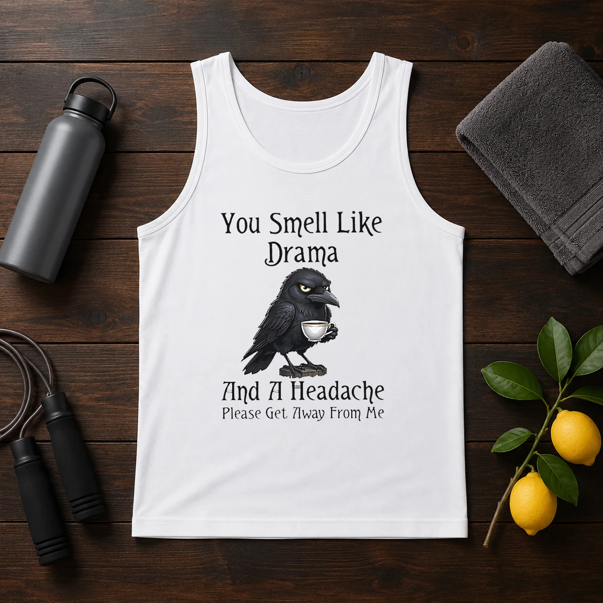 Good Sarcastic Bird Lovers You Smell Like Drama And A Headache Get Away From Me Tank Top