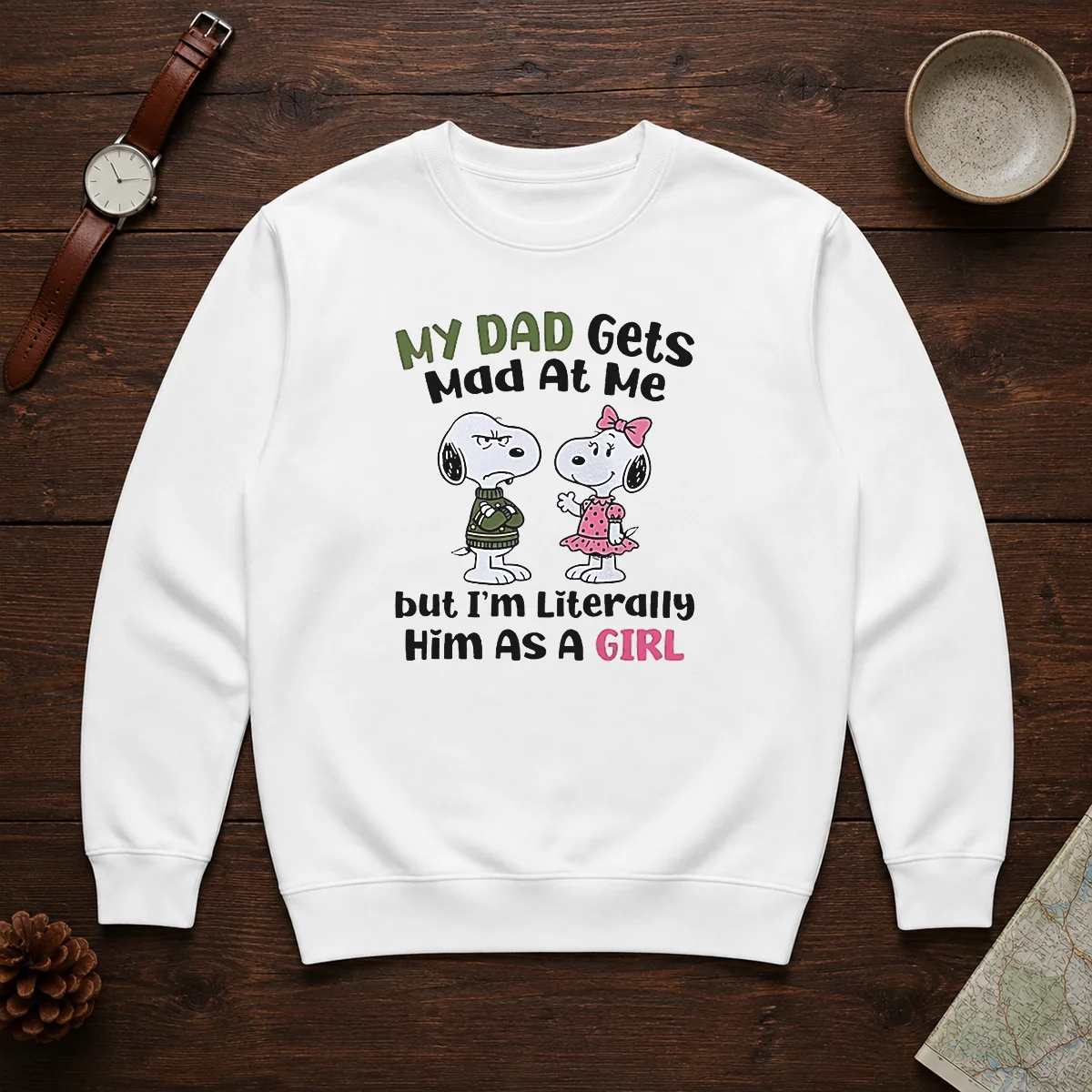 Good Snoopy My Dad Gets Mad At Me But I'M Literally Him As A Girl Sweater