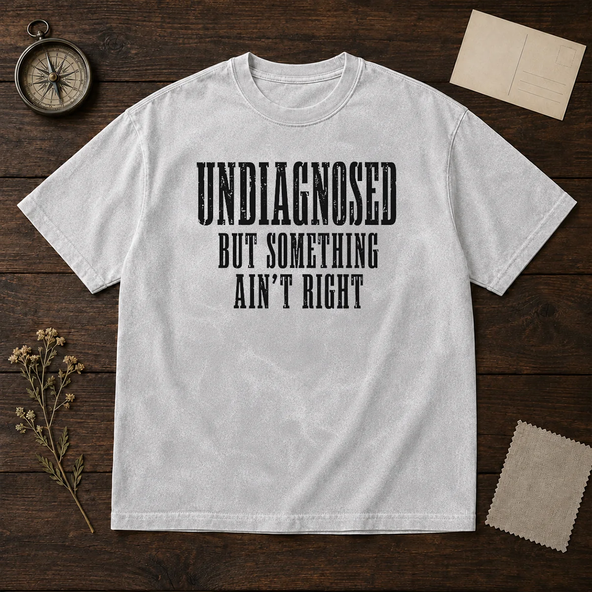 Good Undiagnosed But Something Ain'T Right Chronic Illness Washed T-Shirt