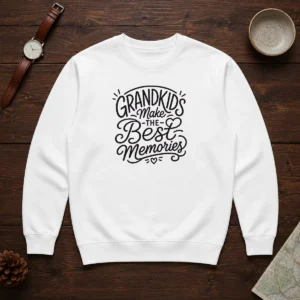 Hot Grandparents Day Grandkids Make The Best Memories Lin Sweater