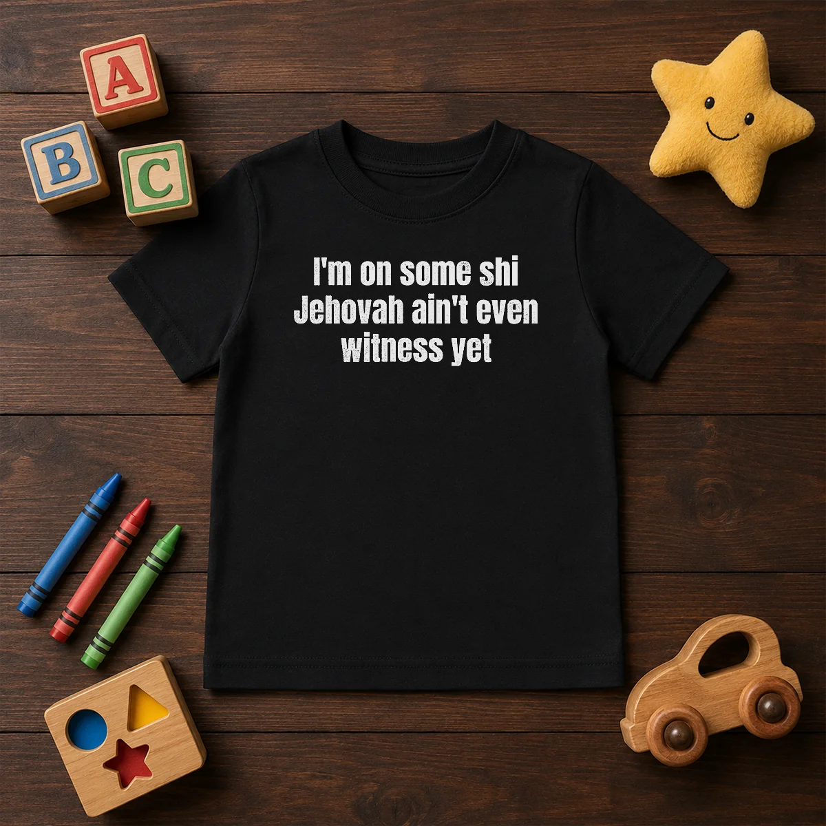 Hot I'M On Some Shi Jehovah Ain'T Even Witness Yet Kids T-Shirt