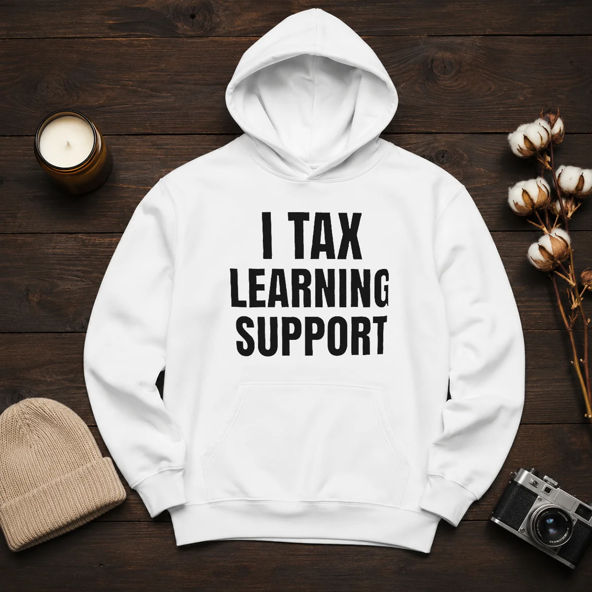 Hot I Tax Learning Support Hoodie