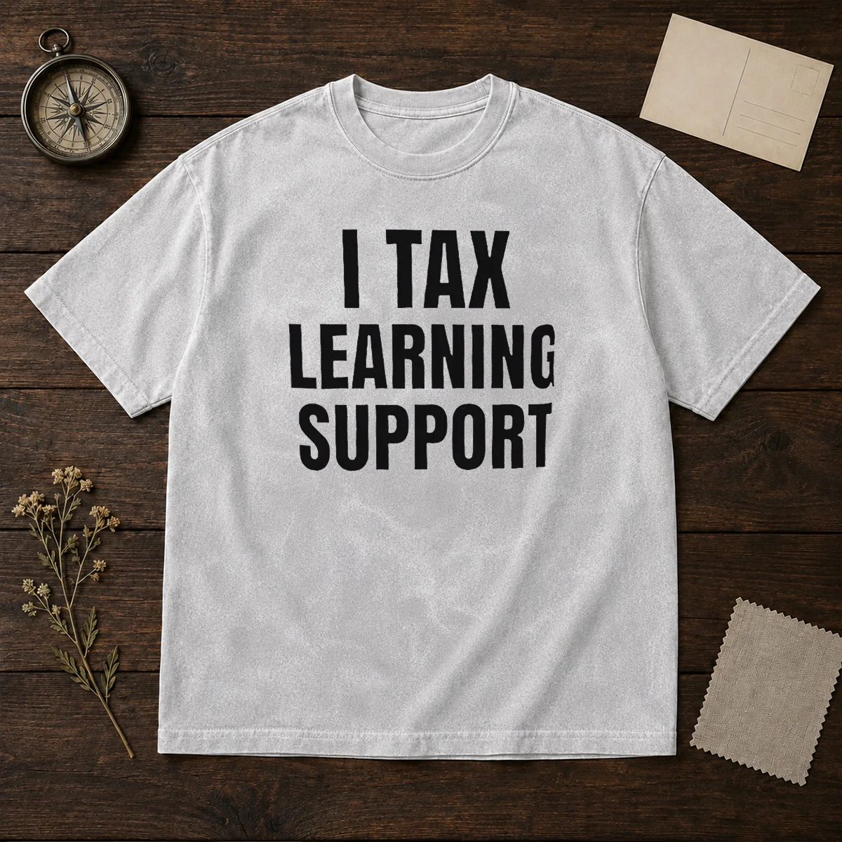 Hot I Tax Learning Support Washed T-Shirt