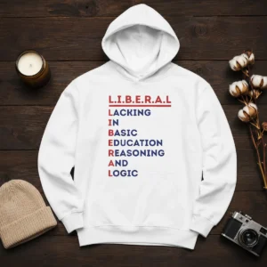 Hot Liberal Lacking In Basic Education Reasoning And Logic Hoodie in black, front view with kangaroo pocket and drawstring hood
