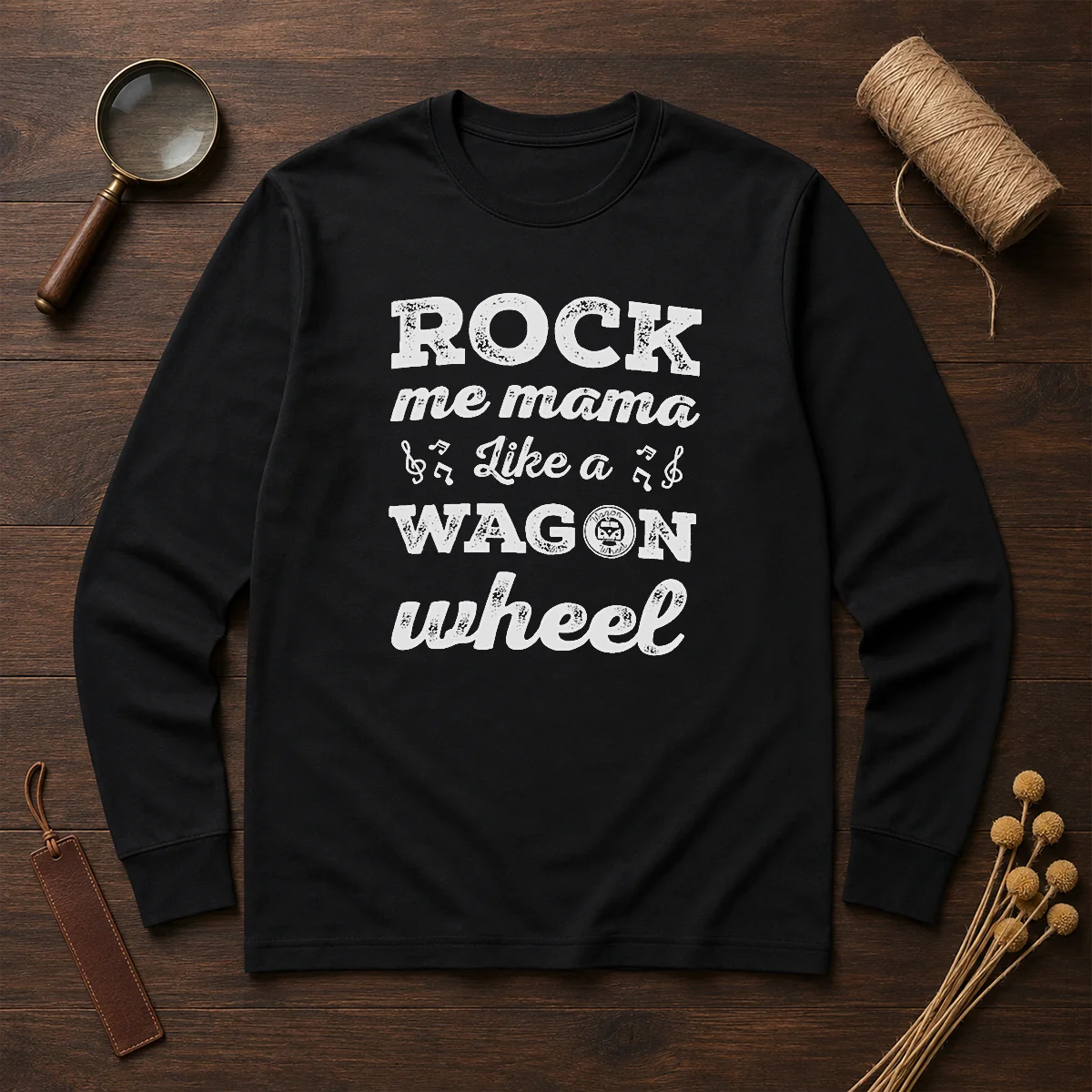 Hot Rock Me Mama Like A Wagon Wheel Country Music Long Sleeve Shirt