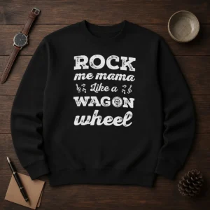 Hot Rock Me Mama Like A Wagon Wheel Country Music Sweater