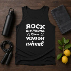 Hot Rock Me Mama Like A Wagon Wheel Country Music Tank Top