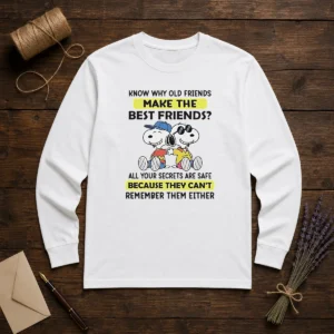 Hot Snoopy Joe Cool Peanuts Know Why Old Friends Make The Best Friends Long Sleeve Shirt