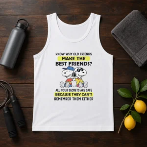 Hot Snoopy Joe Cool Peanuts Know Why Old Friends Make The Best Friends Tank Top