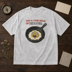 Nice Fried Egg This Is Your Brain On Propaganda Washed T-Shirt