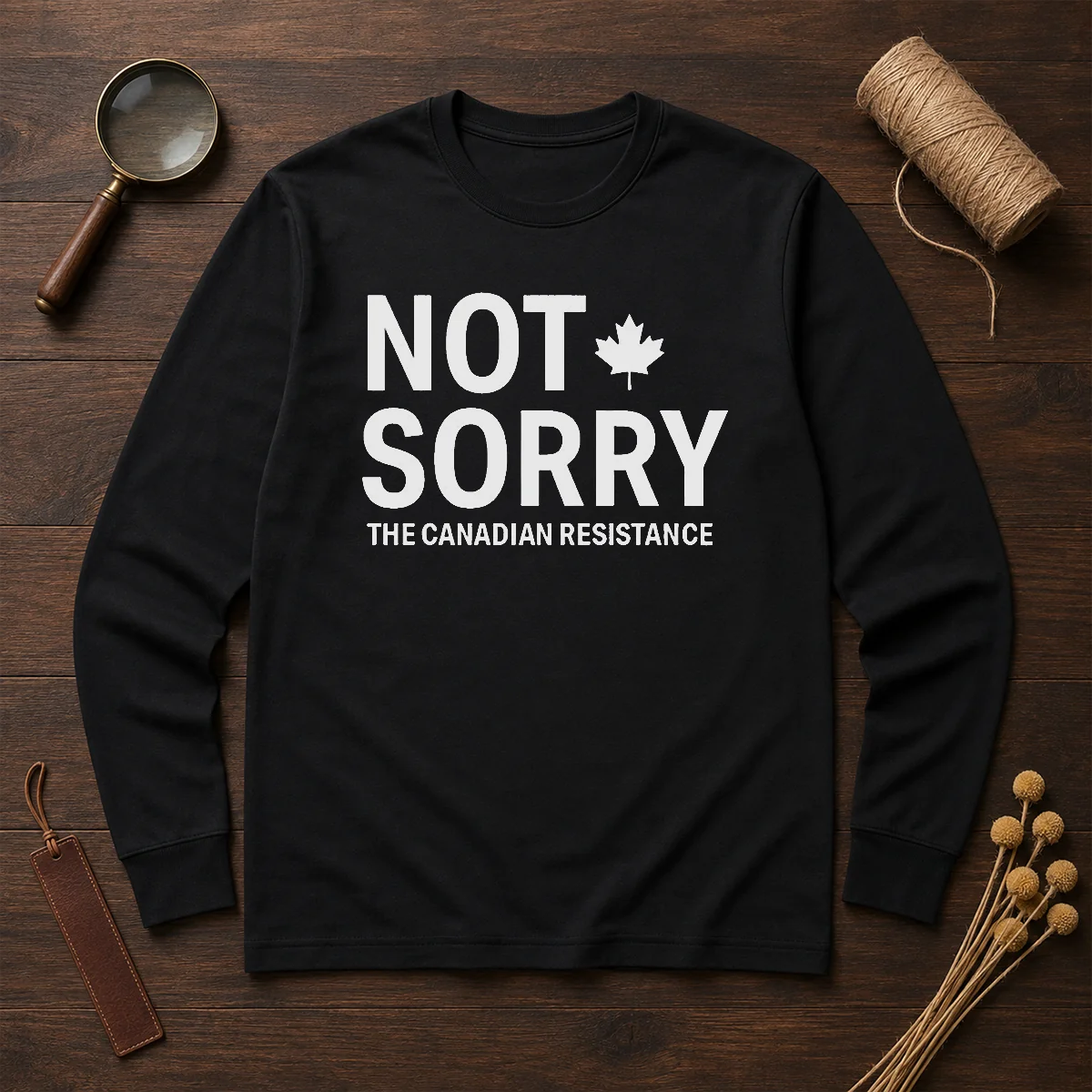 Nice Not Sorry The Canadian Resistance Canada Long Sleeve Shirt