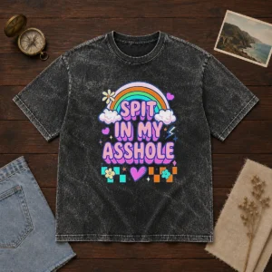 Nice Spit In My Asshole Washed T-Shirt