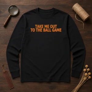 Nice Take Me Out To The Ball Game Baseball Stadium Long Sleeve Shirt