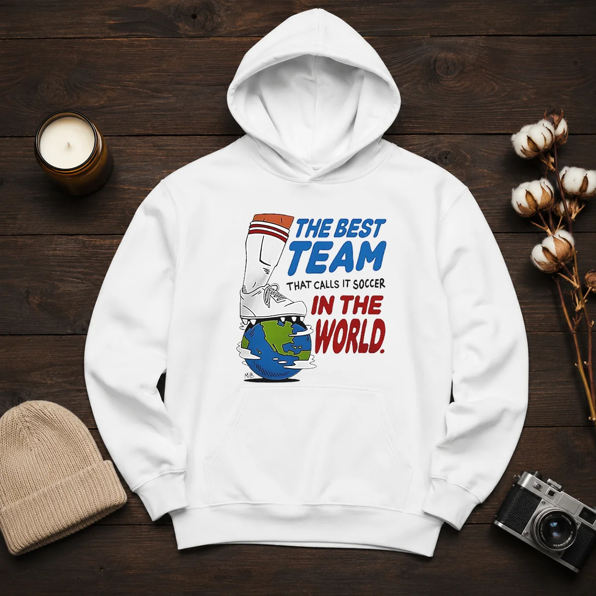 Nice The Best Team That Calls It Soccer In The World Hoodie