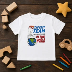 Nice The Best Team That Calls It Soccer In The World Kids T-Shirt