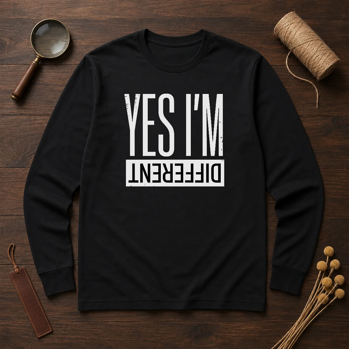 Nice Yes I'M Different Long Sleeve Shirt