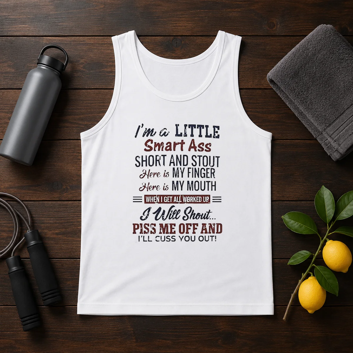 Official I'M A Little Smart Ass Short And Stout Here Is My Finger Here Is My Mouth Tank Top
