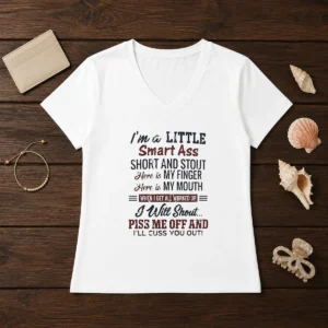 Official I'M A Little Smart Ass Short And Stout Here Is My Finger Here Is My Mouth V Neck shirt in dark color with bold graphic text