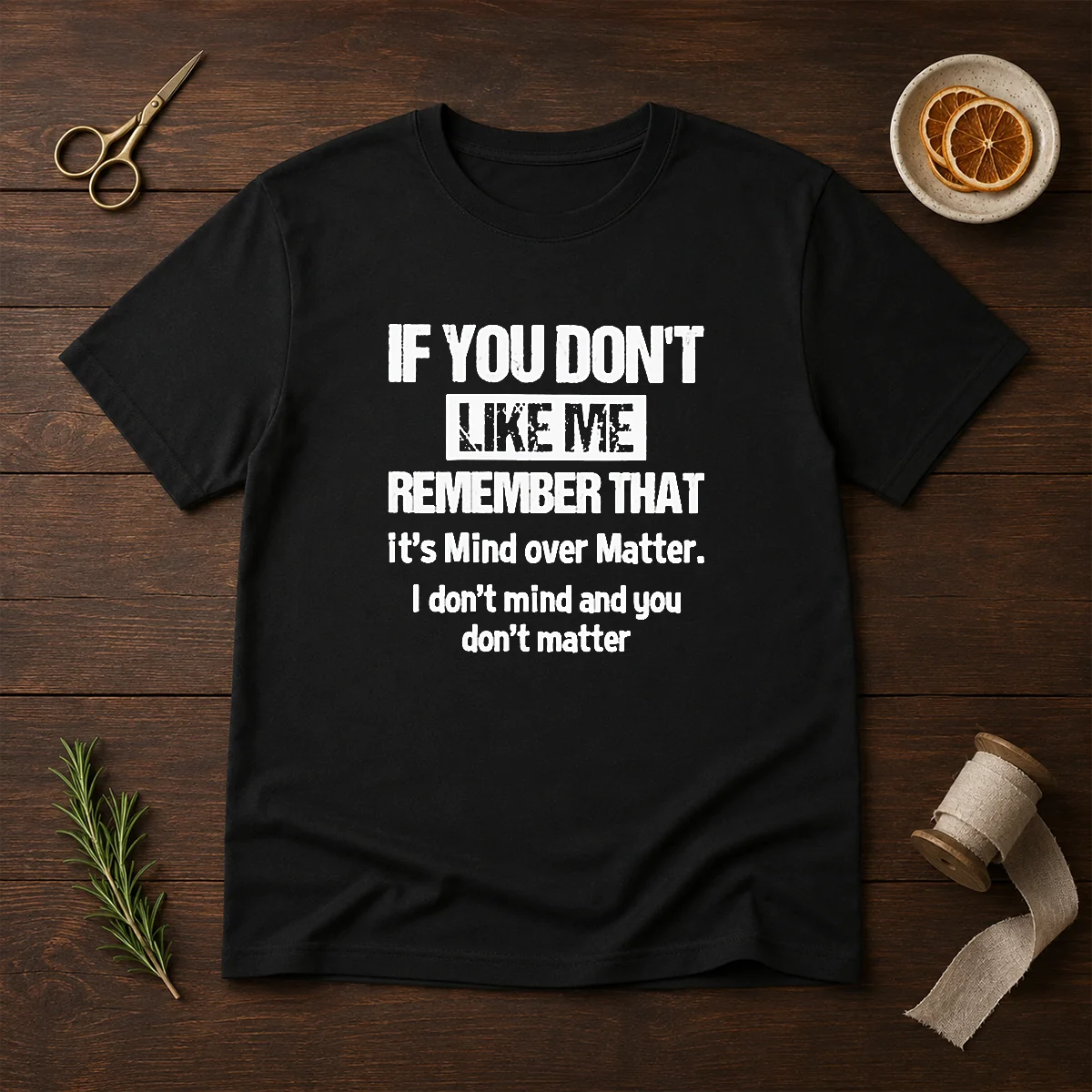 Official If You Don'T Like Me Shirt Official If You Don'T Like Me Shirt