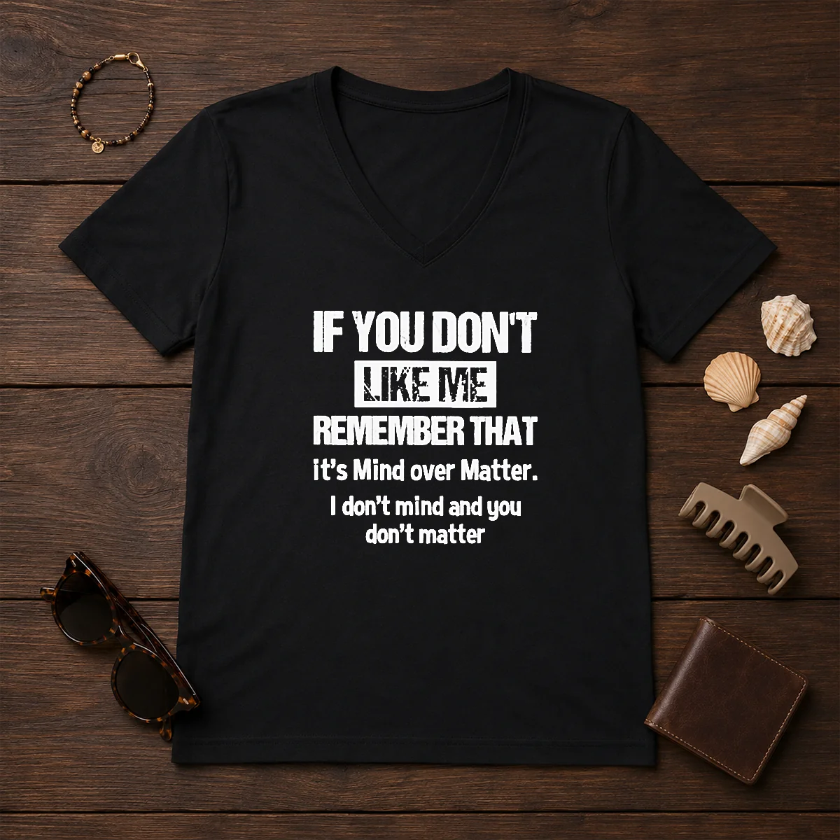 Official If You Don'T Like Me V-Neck Shirt Official If You Don'T Like Me V-Neck Shirt