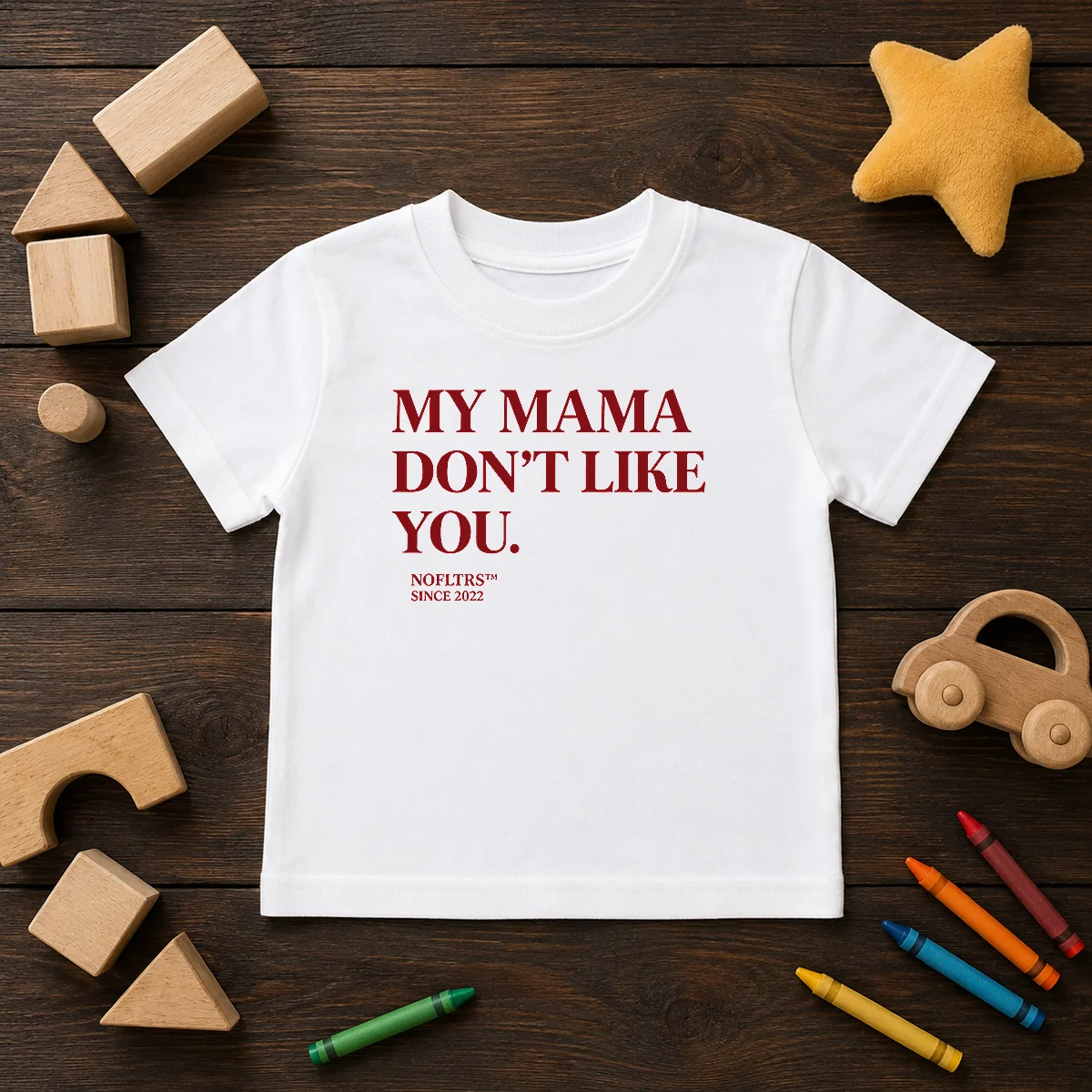 Official My Mama Don'T Like You Bold Quote Nofltrs Brand Established Since 2022 kids t shirt in white with bold black text