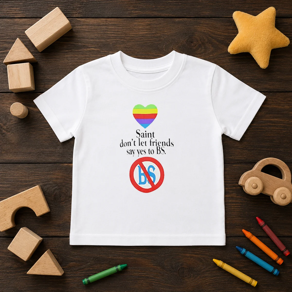 Official Saint Don'T Let Friends Say Yes To BS Rainbow Heart Logo Kids T-Shirt