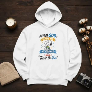 Official Snoopy Peanuts When God Made Me He Grinned And Said Thisll Be Fun Hoodie