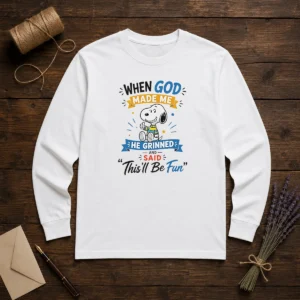Official Snoopy Peanuts When God Made Me He Grinned And Said Thisll Be Fun Long Sleeve Shirt