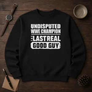Official Undisputed WWE Champion The Last Real Good Guy Cody Rhodes Sweater