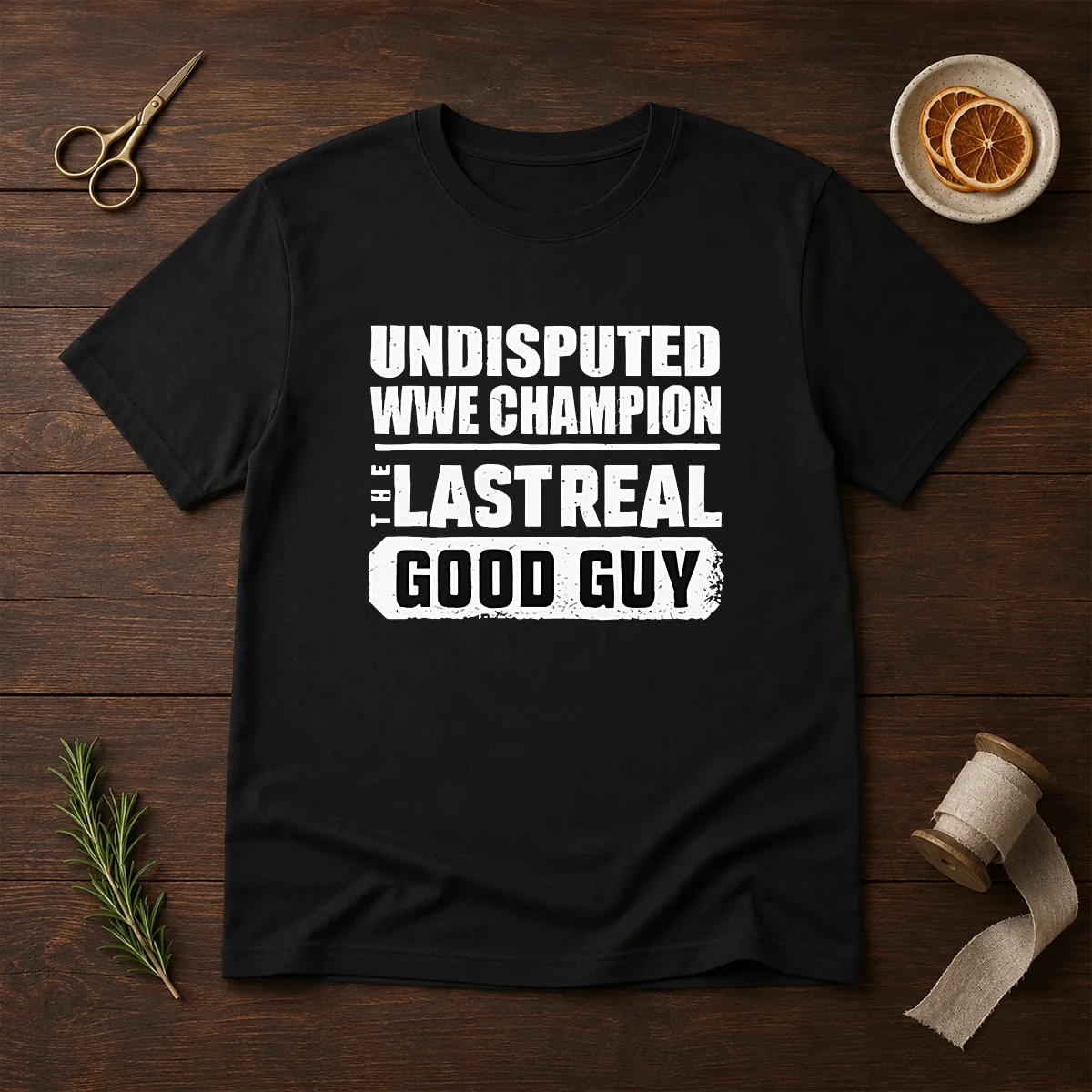 Official Undisputed WWE Champion The Last Shirt Official Undisputed WWE Champion The Last Shirt