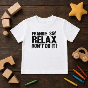 Original Frankie Say Relax Don'T Do It Kids T-Shirt
