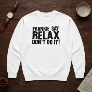Original Frankie Say Relax Don'T Do It Sweater