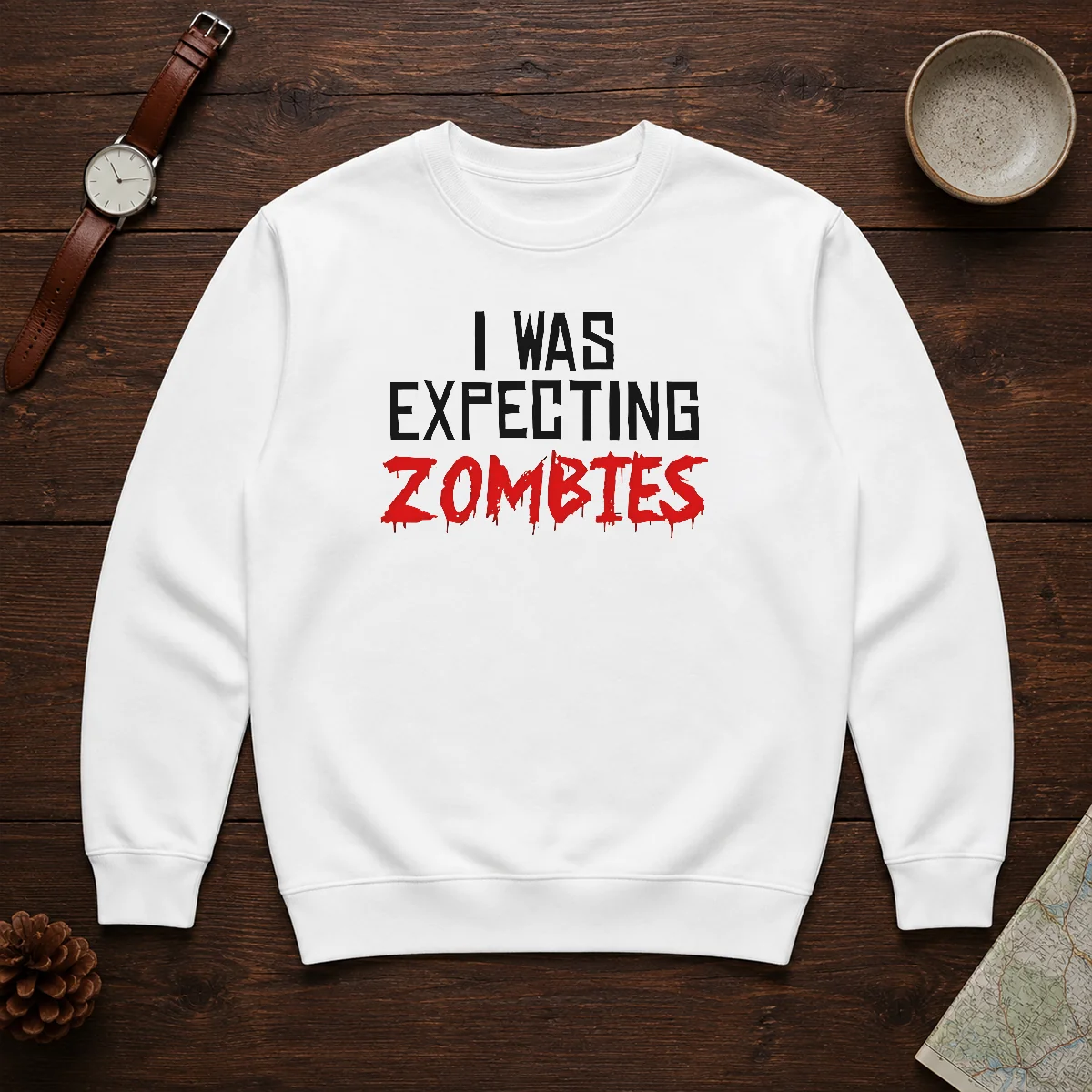 Original I Was Expecting Zombies Sweater