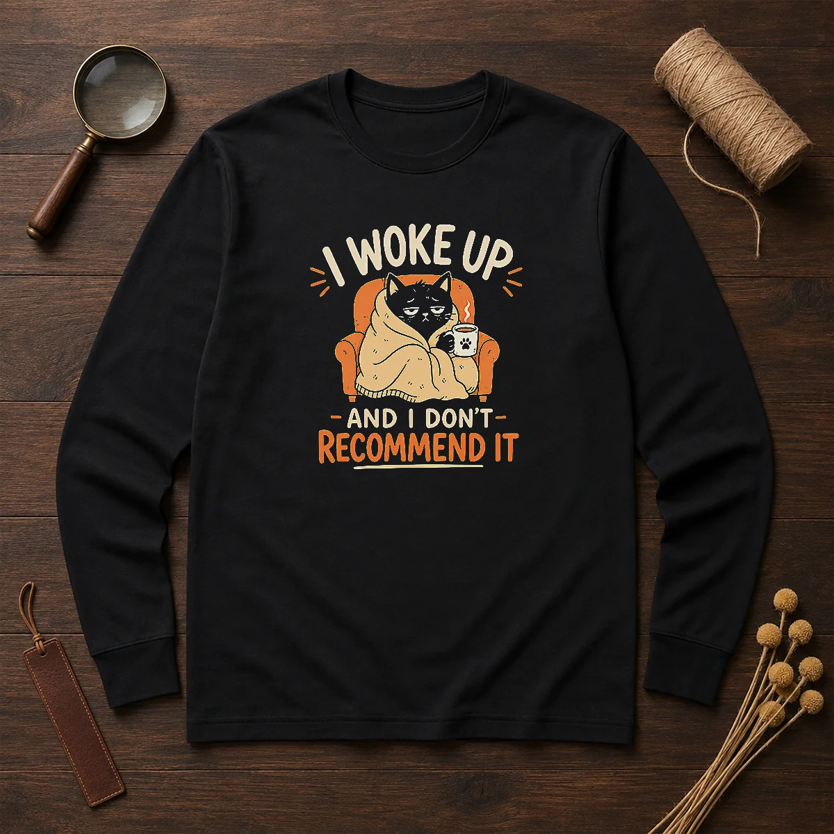 Original I Woke Up And I Don'T Recommend It Geek Long Sleeve Shirt