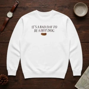 Original It'S A Bad Day To Be A Hot Dog Sweater