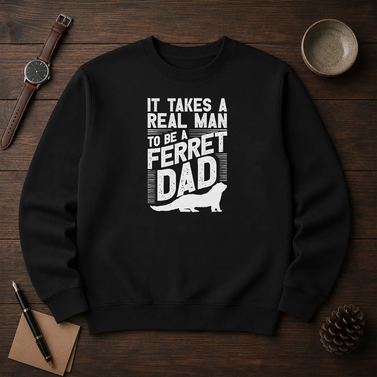 Original It Takes A Real Man To Be A Ferret Dad Pet Owner Sweater