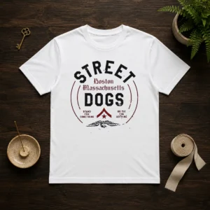 Original Street Dogs Boston Massachusetts Stand For Something Or Die For Nothing