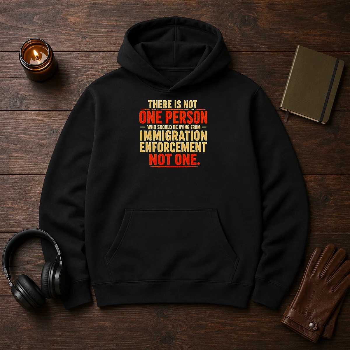 Original There Is Not One Person WHO Should Be Dying From Immigration Enforcement Hoodie