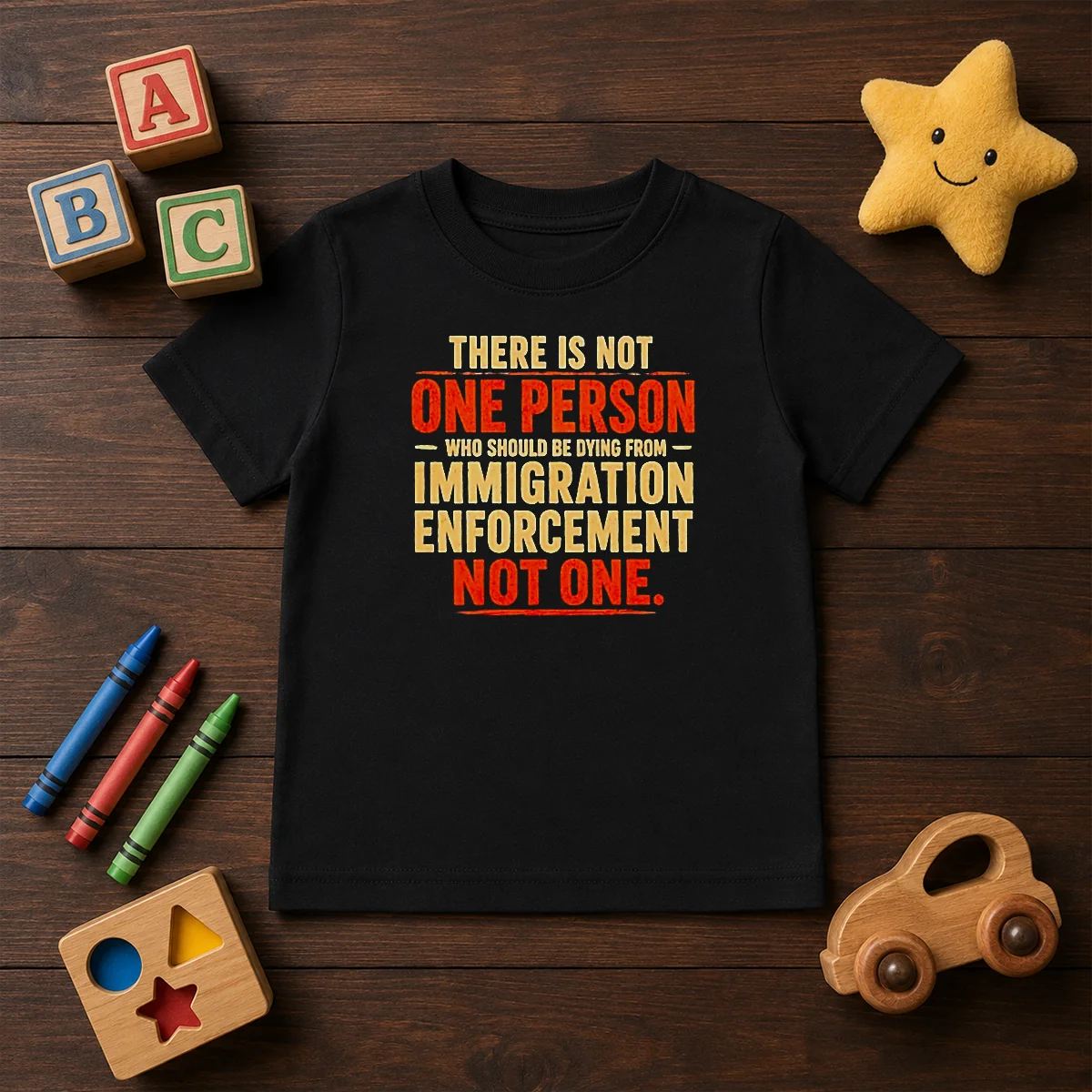 Original There Is Not One Person WHO Should Be Dying From Immigration Enforcement Kids T-Shirt