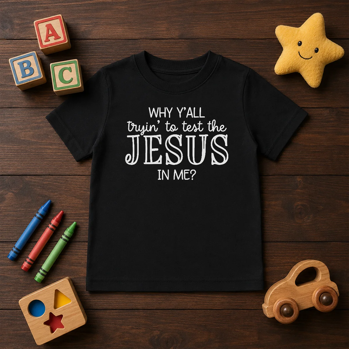 Original Why Y'All Trying To Test The Jesus In Me Kids T-Shirt