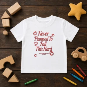 Premium Never Planned To Fall This Hard You Are Looking Pretty Hot Over There Kids T-Shirt