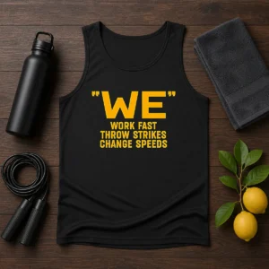 Premium Pitching Philosophy We Work Fast Throw Strikes Change Speeds Tank Top