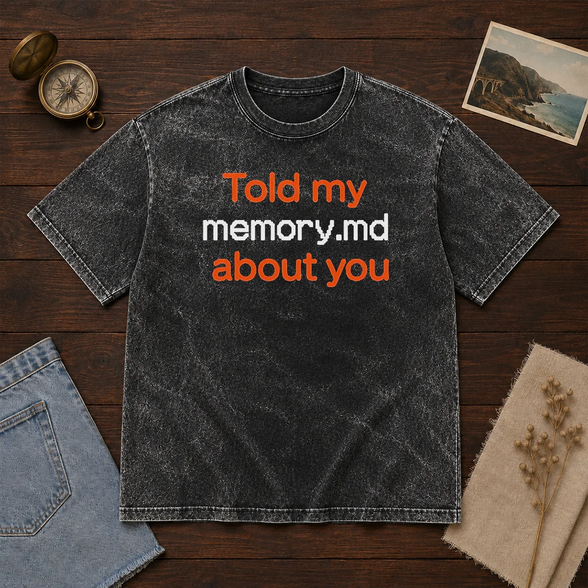 Premium Told My Memory Md About You washed t shirt in soft cotton fabric, shown in a relaxed fit