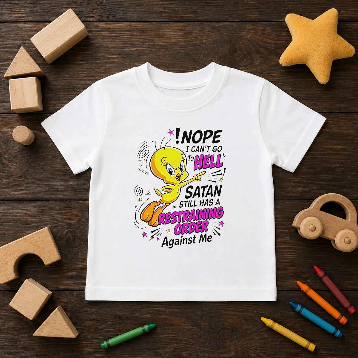 Premium Tweety Nope I Can'T Go To Hell Satan Still Has A Restraining Order Against Me Kids T-Shirt