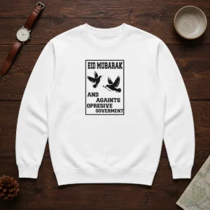 Pretty Eid Mubarak And Against Oppressive Government Sweater