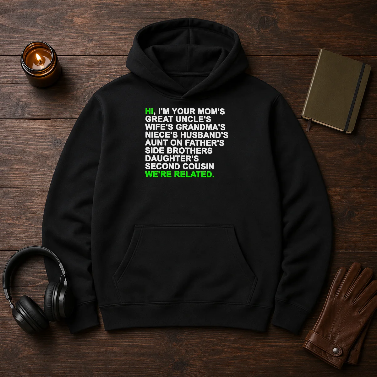 Pretty Hi I'M Your Mom'S Great Uncle'S Wife'S Grandma'S Niece'S Husband'S Hoodie