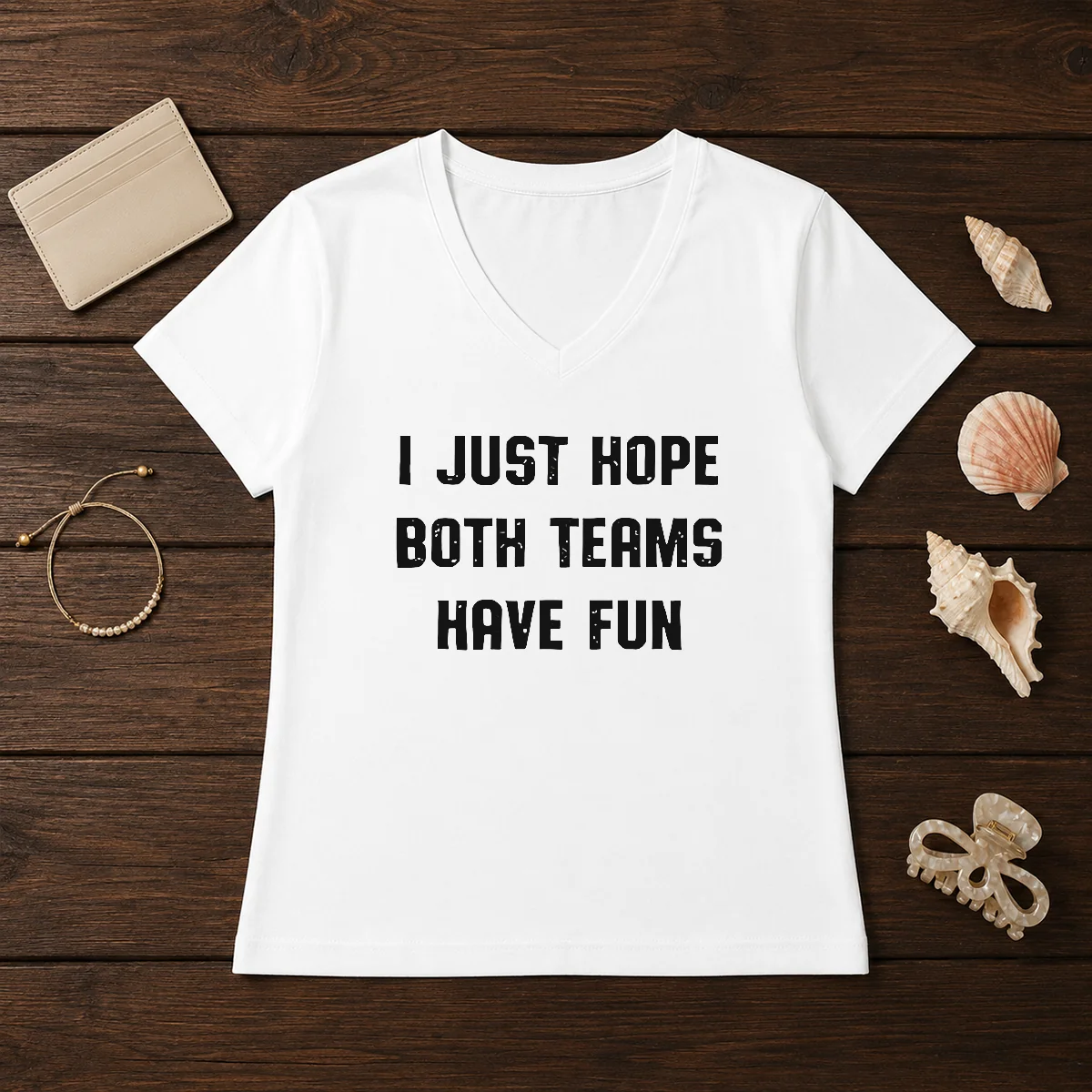 Pretty I Just Hope Both Teams V-Neck Shirt Pretty I Just Hope Both Teams V-Neck Shirt