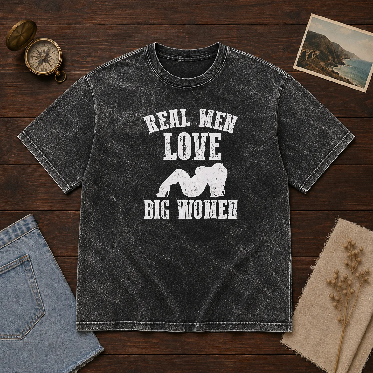 Pretty Real Men Love Big Women Distressed Slogan printed on a soft washed t shirt in vintage style