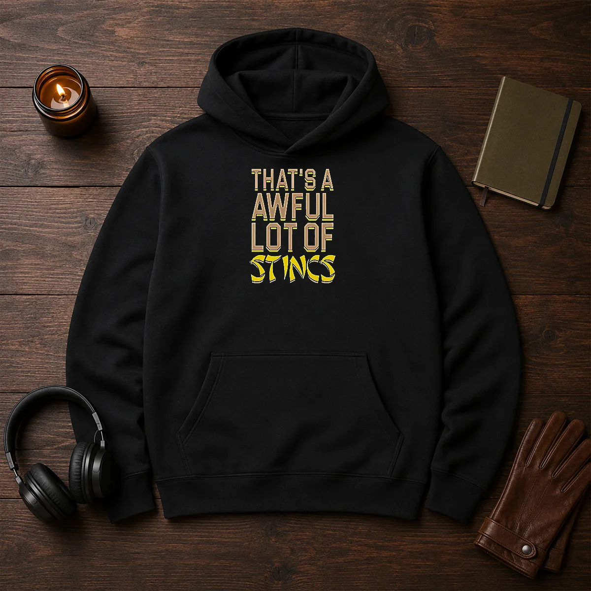Pretty That'S A Awful Lot Of Stincs Quote Typography Hoodie in black, front view with bold white text design